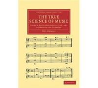 The True Science of Music - D. C. Hewitt - Cambridge University Press - Livre en Anglais - Paperback D. C. HewittD. C. Hewitt (Auteur)