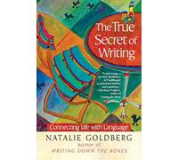 The True Secret of Writing: Connecting Life with Language
