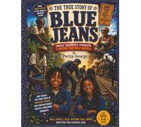 The TRUE STORY OF Blue Jeans: Indigo Ingenuity Strength A History that Built America