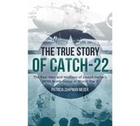 The True Story of Catch 22 by Patricia Chapman Meder Patricia Chapman Meder (Auteur)