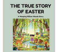 THE TRUE STORY OF EASTER