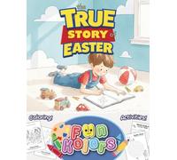 The True Story of Easter: A Christian Easter coloring book, with fun coloring and activities for the holiday!