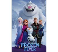 The True Story Of Frozen Fever: New Illustrated Of Version 2025