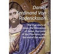The true story of Jesus, the innocence of Judas, the curse of the Pharisees, and the end of the world.