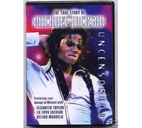 The True Story Of MICHAEL JACKSON UNCENSORED