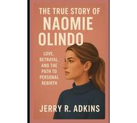 The True Story of Naomie Olindo: Love, Betrayal, and the Path to Personal Rebirth