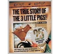 The True Story Of The 3 Little Pigs 25th Anniversary Edition