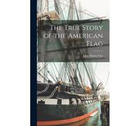 The True Story Of The American Flag
