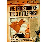 Jon Scieszka – The True Story of the Three Little Pigs