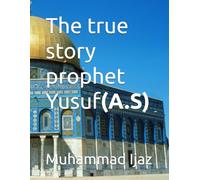 The true story prophet Yusuf