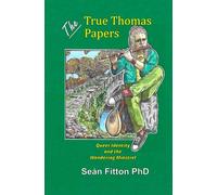The True Thomas Papers: Queer Identity and the Wandering MInstrel