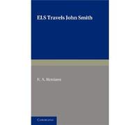 The True Travels, Adventures And Observations Of Captain John Smith (English Literature For Schools) (Paperback) Ernest Alfred Benians, (Auteur)