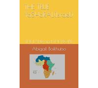 THE TRUE YaSHaRAL(Israel): THE LAND and THE PEOPLE