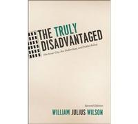 The Truly Disadvantaged - William Julius Wilson - The University of Chicago Press - Livre en Anglais - Paperback William Julius WilsonWilliam Julius Wilson (Auteur)