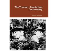 The Truman - Macarthur Controversy