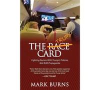 The Trump Card by Mark Burns Mark Burns (Auteur)