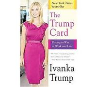 The Trump Card Ivanka Trump (Auteur)