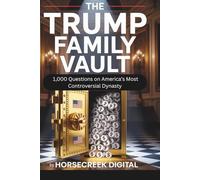 The Trump Family Trivia Vault: 1,000 Questions on America’s Most Controversial Dynasty