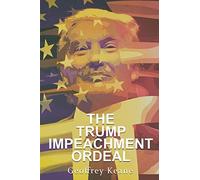 The Trump Impeachment Ordeal