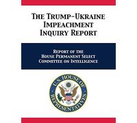 The Trump-Ukraine Impeachment Inquiry Report