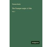The Trumpet-major. A Tale: Vol. I