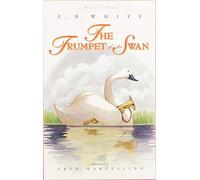 The Trumpet of the Swan: Full Color Edition