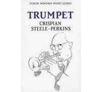 The Trumpet, The Yehudi Menuhin Music Guides Series Crispian Steele-Perkins (Auteur)