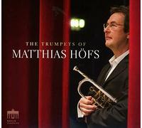 Matthias Höfs – The Trumpets of Matthias Höfs – Edel