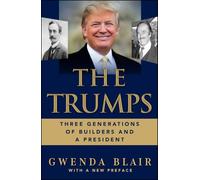 The Trumps: Three Generations of Builders and a President