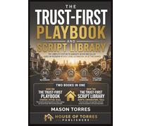 The Trust First Playbook and Script Library: Facebook Lead Generation for Real Estate Investors | Proven System for Buyer and Seller Leads Using ... Spam, Automation, or Account Restrictions