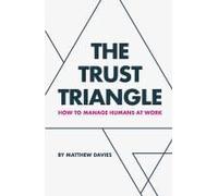 The Trust Triangle