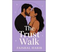 The Trust Walk: A Slow-Burn Retreat Romance About Emotional Healing, Silence, and Second Chances