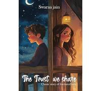 The Trust We Share: classic story of fractured love