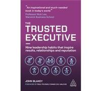The Trusted Executive by John Blakey John Blakey (Auteur)