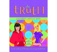 The Truth: A teenager's survival guide