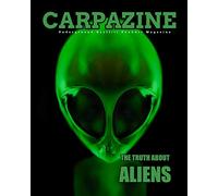 The Truth About Aliens: Carpazine Art Magazine Collector's edition