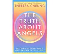 The Truth about Angels by Theresa Cheung Theresa Cheung (Auteur)