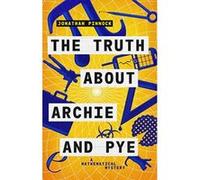The Truth about Archie and Pye: Volume 1 (A Mathematical Mystery) - [Version Originale] Inconnu (Auteur)