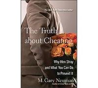 The Truth About Cheating M. Gary Neuman (Auteur)