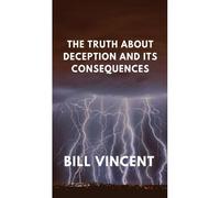 The Truth About Deception And Its Consequences