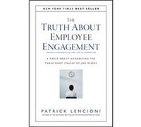 The Truth About Employee Engagement by Lencioni & Patrick M. Emeryville & California Patrick M Lencioni, (Auteur)