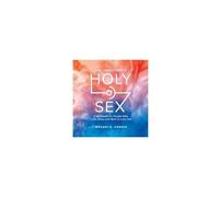The Truth About Holy Sex