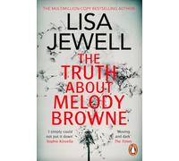 The Truth About Melody Browne: the gripping mystery from the #1 Sunday Times bestselling author
