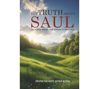 The Truth About Saul: Let’s Put the Blame Where It Belongs