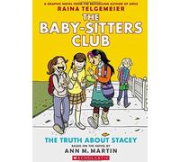 The Truth about Stacey (the Baby-Sitters Club Graphic Novel 2) : Un livre graphique :