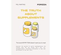 THE TRUTH ABOUT SUPPLEMENTS: The book that MyPro**** doesn't want you to read