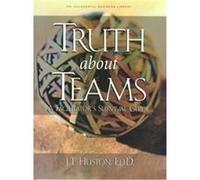 The Truth About Teams, PSI Successful Business Library J. T. Huston (Auteur)