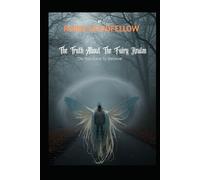 The Truth About The Fairy Realm: 'Do You Dare To Believe'