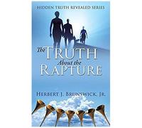 The Truth About The Rapture