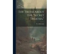 The Truth About The "Secret Treaties,